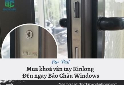 Mua khoá vân tay KINLONG – Đến ngay Bảo Châu Windows